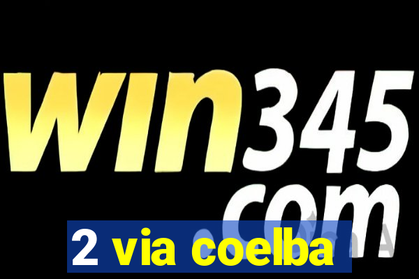 2 via coelba